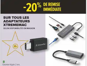 Carrefour Xtrememac -20% de remise immédiate sur tous les adaptateurs xtrememac offre