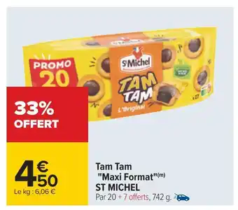 Carrefour St michel tam tam maxi format offre