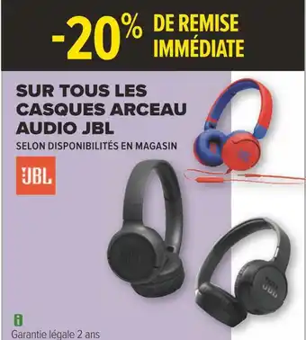 Carrefour Jbl -20% de remise immédiate sur tous les casques arceau audio jbl offre