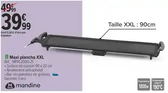 Carrefour Mandine maxi plancha xxl offre