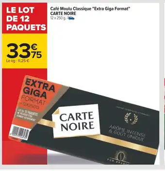 Carrefour Carte noire café moulu classique extra giga format offre