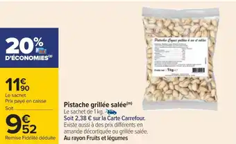 Carrefour Pistache grillée salée offre