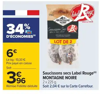 Carrefour Montagne noire saucissons secs label rouge offre