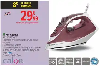 Carrefour Calor fer vapeur offre