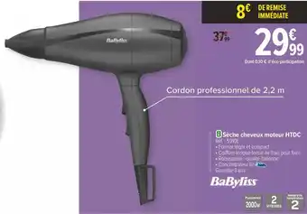 Carrefour Babyliss sèche cheveux moteur htdc offre