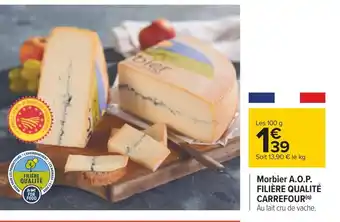Carrefour Filière qualité carrefour morbier a.o.p. offre