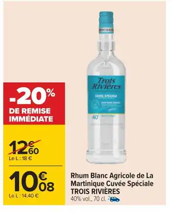 Carrefour Trois rivières rhum blanc agricole de la martinique cuvée spéciale offre
