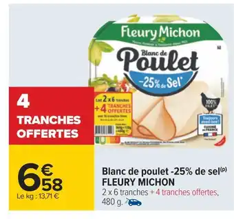 Carrefour Fleury michon blanc de poulet -25% de sel offre