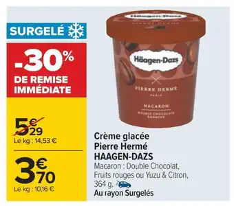 Carrefour Haagen-dazs crème glacée pierre hermé offre