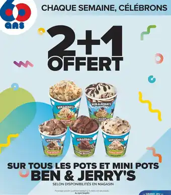 Carrefour Ben & jerry's 2+1offert sur tous les pots et mini pots ben & jerry's offre