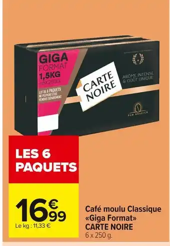Carrefour Market Carte noire café moulu classique giga format offre