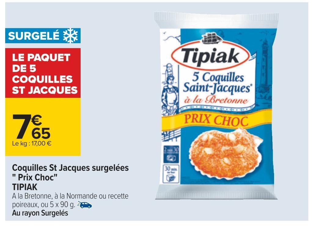 Promo Tipiak coquilles st jacques surgelées prix choc chez Carrefour