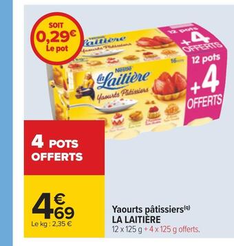 Carrefour La laitière yaourts pâtissiers offre