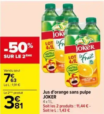 Carrefour Jus d'orange sans pulpe JOKER offre