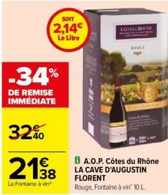 Carrefour A.O.P. Côtes du Rhône LA CAVE D'AUGUSTIN FLORENT offre
