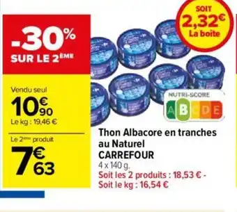 Carrefour Thon Albacore en tranches au Naturel CARREFOUR offre