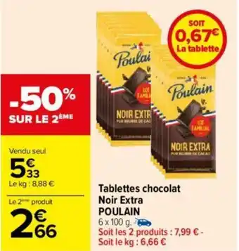 Carrefour Tablettes chocolat Noir Extra POULAIN offre