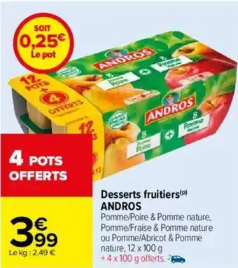 Carrefour Desserts fruitiers(P) ANDROS offre