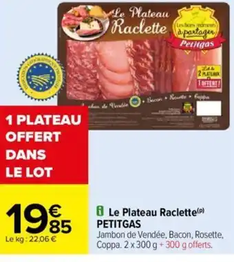 Carrefour Le Plateau Raclette (P) PETITGAS offre