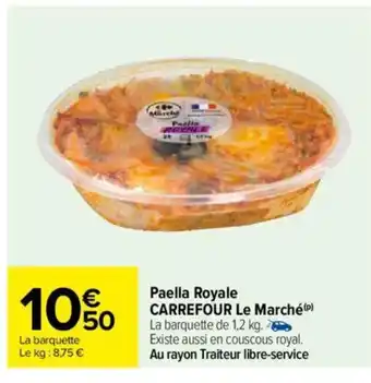 Carrefour Paella Royale CARREFOUR Le Marché(P) offre