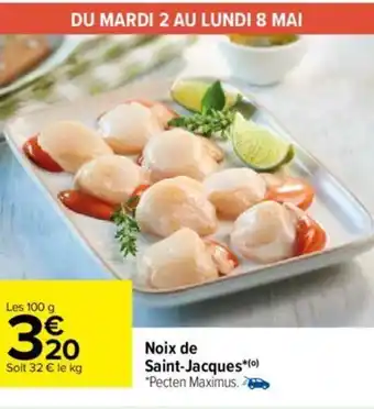 Carrefour Noix de Saint-Jacques*(0) offre