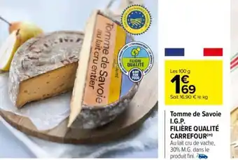 Carrefour Tomme de Savoie I.G.P. FILIÈRE QUALITÉ CARREFOUR offre