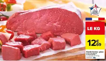 Carrefour Viande bovine: pièce à brochette (m) offre