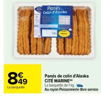 Carrefour Panés de colin d'Alaska CITÉ MARINE() offre