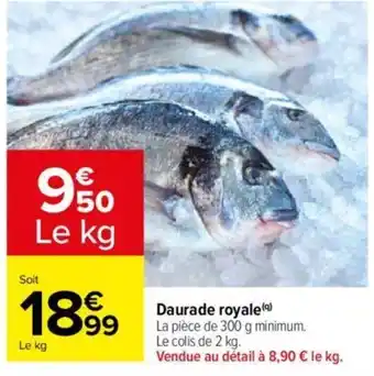 Carrefour Daurade royale (9) offre