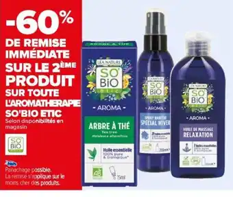 Carrefour SUR TOUTE L'AROMATHERAPE SO'BIO ETIC offre