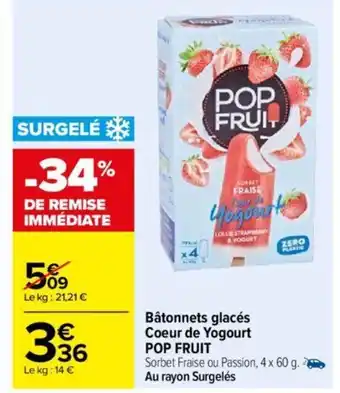 Carrefour Bâtonnets glacés Coeur de Yogourt POP FRUIT offre