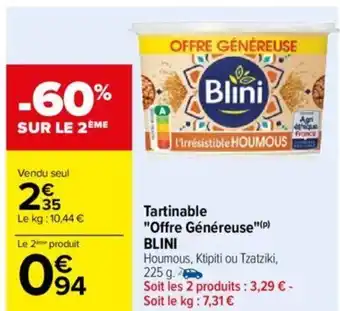 Carrefour Tartinable "Offre Généreuse"(p) BLINI offre