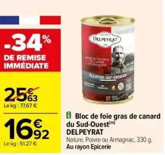 Carrefour Bloc de foie gras de canard du Sud-Ouest(m) DELPEYRAT offre