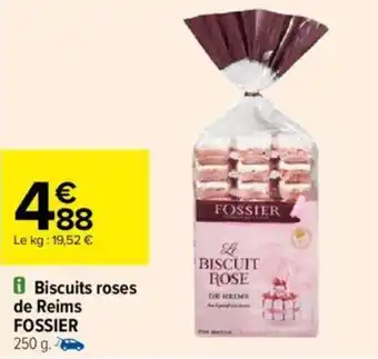 Carrefour Biscuits roses de Reims FOSSIER 250 g. offre