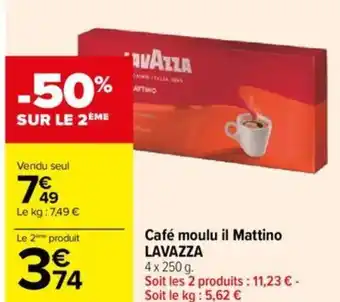 Carrefour Café moulu il Mattino LAVAZZA offre