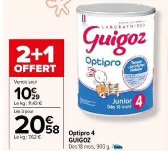 Carrefour Optipro 4 GUIGOZ offre