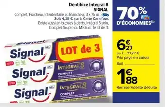 Carrefour Dentifrice Integral 8 SIGNAL offre