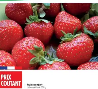Carrefour Fraise ronde (a) La barquette de 500 g. offre