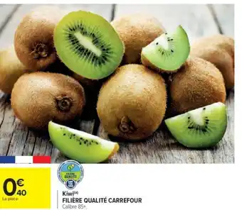 Carrefour Kiwi(a) FILIÈRE QUALITÉ CARREFOUR Calibre 85+. offre