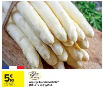 Carrefour Asperge blanche/violette(a) REFLETS DE FRANCE offre