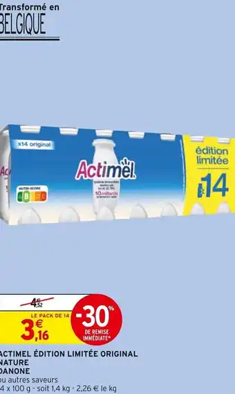 Intermarché ACTIMEL ÉDITION LIMITÉE ORIGINAL NATURE DANONE offre