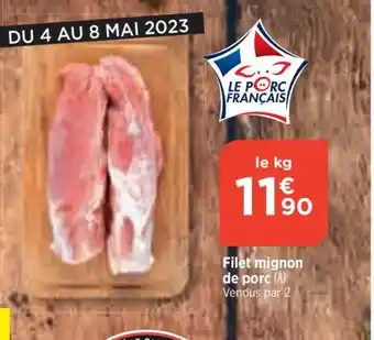 Bi1 Filet mignon de porc (A) Vendus par 2 offre
