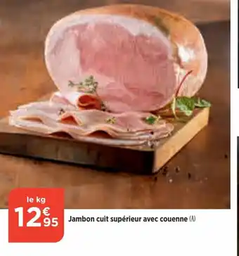 Bi1 Jambon cuit supérieur avec couenne (A) offre