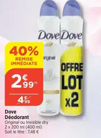 Bi1 Dove Déodorant Original ou Invisible dry 2 x 200 ml (400 ml) Soit le litre: 7,48 € offre
