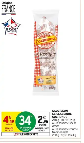 Intermarché SAUCISSON LE CLASSIQUE offre