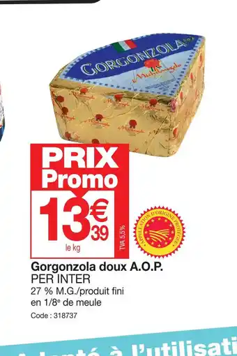 Gorgonzola doux A.O.P. PER INTER