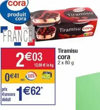 Cora x Carrefour Tiramisu cora offre