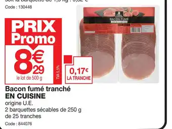 Promocash Bacon fumé tranché EN CUISINE offre
