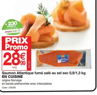 Promocash Saumon Atlantique fumé salé au sel sec 0,9/1,3 kg EN CUISINE offre