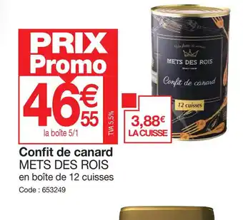 Promocash Confit de canard METS DES ROIS en boîte de 12 cuisses Code : 653249 offre